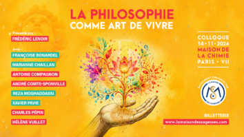 COLLOQUE – LA PHILOSOPHIE COMME ART DE VIVRE