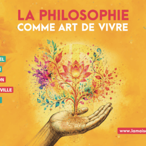 COLLOQUE - LA PHILOSOPHIE COMME ART DE VIVRE